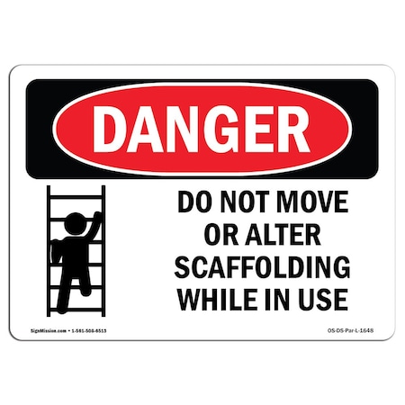 OSHA Danger Sign, Do Not Move Or Alter Scaffolding, 10in X 7in Rigid Plastic